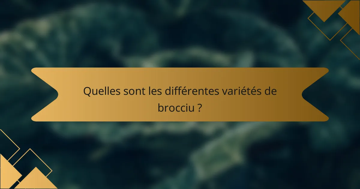 Quelles sont les différentes variétés de brocciu ?